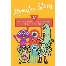 (英文圖書)Monster Story: Write and Draw 30 Fun Stories about Monsters 平裝版, Independently Published, 英語