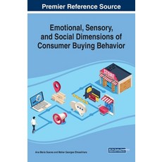 Emotional Sensory and Social Dimensions of Consumer Buying Behavior 精裝版, Business Science Reference, 英文