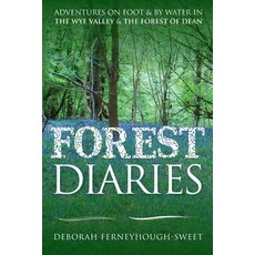 (英文圖書) Forest Diaries: Adventures on foot & by water in the Wye Valley & the Forest of Dean 平裝版, Memoirs Publishing, 英文