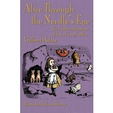 (英文圖書)Alice Through the Needle's Eye: The Further Adventures of Lewis Carroll's Alice 平裝版, Evertype, 英文