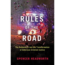 (英文圖書) Rules of the Road: The Automobile and the Transformation of American Criminal Justice 平裝版, Stanford University Press, 英文