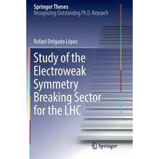 (英文圖書) Study of the Electroweak Symmetry Breaking Sector for the Lhc 平裝版, Springer, 英文