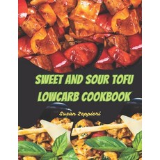 (英文圖書) Sweet and Sour Tofu Lowcarb Cookbook 平裝版, Independently Published, 英文