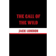 The Call of the Wild 平裝版, Independently Published, 英文