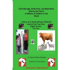 (英文圖書)Child Marriage Bride Price and Materialism Destroy the Future of Millions of C... 平裝版, Createspace Independent Pub..., 英文