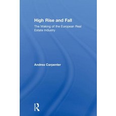 High Rise and Fall: The Making of the European Real Estate Industry 精裝版, Routledge, 英文