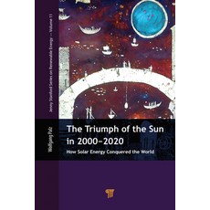 (英文圖書) The Triumph of the Sun in 2000-2020: How Solar Energy Conquered the World 精裝版, Jenny Stanford Publishing, 英文