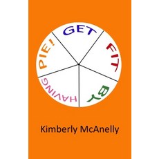 (英文圖書) Get Fit by Having Pie 平裝版, Independently Published, 英文