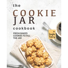 (英文圖書) The Cookie Jar Cookbook: Fresh Baked Cookies to Fill the Jar 平裝版, Independently Published, 英文