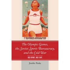 (英文圖書) The Olympic Games the Soviet Sports Bureaucracy and the Cold War: Red Sport Red Tape 平裝版, Lexington Books, 英文