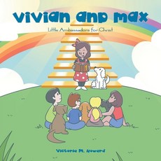 (英文圖書)Vivian and Max: Little Ambassadors for Christ 平裝版, Trilogy Christian Publishing, 英文