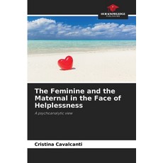(英文圖書) The Feminine and the Maternal in the Face of Helplessness 平裝版, Our Knowledge Publishing, 英文