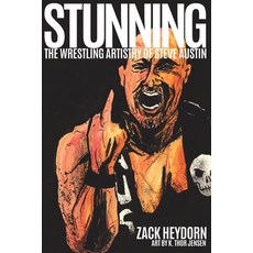 (英文圖書) Stunning: The Wrestling Artistry of Steve Austin 平裝版, Hybrid Shoot, 英文