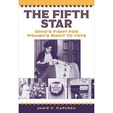 (英文圖書) The Fifth Star: Ohio's Fight for Women's Right to Vote 平裝版, Kent State University Press, 英文