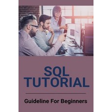 (英文圖書) SQL Tutorial: Guideline For Beginners: Distinct Sql 平裝版, Independently Published, 英文