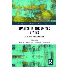 Spanish in the United States: Attitudes and Variation 精裝版, Routledge, 英文