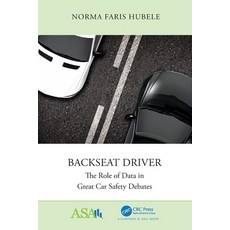 (英文圖書) Backseat Driver: The Role of Data in Great Car Safety Debates 平裝版, CRC Press, 英文