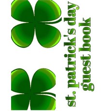 saint patricks day shamrock 4 leaf clover landscape blank guest book 平裝版, Blurb, 英文