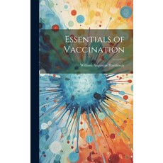 (英文圖書) Essentials of Vaccination 精裝版, Legare Street Press, 英文