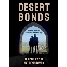(英文圖書) Desert Bonds: A Father and Son's Middle East Odyssey 平裝版, Orla Kelly Publishing, 英文