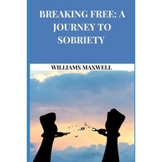 (英文圖書) Breaking Free: A Journey To Sobriety 平裝版, Independently Published, 英文