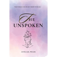 (英文圖書) The Unspoken: The words our heart needs to hear 平裝版, Independently Published, 英文