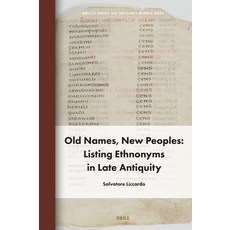 (英文圖書) Old Names New Peoples: Listing Ethnonyms in Late Antiquity 精裝版, Brill, 英文