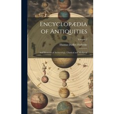 (英文書) Encyclopædia of Antiquities： And Elements of Archaeology Classical and Mediæval; Volume 2 精裝版, Legare Street Press, 英文