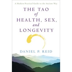 (英文圖書) The Tao of Health Sex and Longevity: A Modern Practical Guide to the Ancient Way 平裝版, Atria Books, 英文