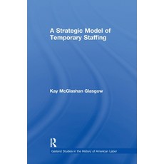 (英文圖書) A Strategic Model of Temporary Staffing 平裝版, Routledge, 英文