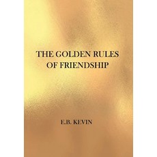 The Golden Rules of Friendship 精裝版, Xlibris Us, 英文