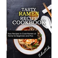 (英文圖書) Tasty Ramen Recipe Cookbook: Easy Recipes to Cook Ramen at Home for Beginners and Pros 平裝版, Independently Published, 英文
