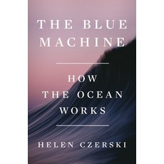 (英文圖書) The Blue Machine: How the Ocean Works 精裝版, W. W. Norton & Company, 英文