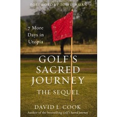 (英文圖書) Golf's Sacred Journey the Sequel: 7 More Days in Utopia 平裝版, Zondervan, 英文