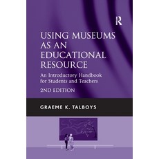 (英文圖書) Using Museums as an Educational Resource: An Introductory Handbook for Students and Teachers 平裝版, Routledge, 英文