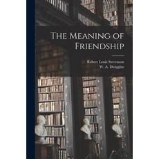 (英文圖書) The Meaning of Friendship 平裝版, Legare Street Press, 英文