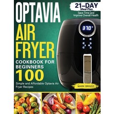 (英文圖書) Optavia Air Fryer Cookbook: Simple Optavia Air Fryer Recipes 21-Day Meal Plan S... 精裝版, Mark Briggs, 英文