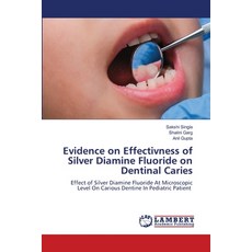 (英文圖書) Evidence on Effectivness of Silver Diamine Fluoride on Dentinal Caries 平裝版, LAP Lambert Academic Publis..., 英文