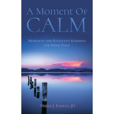 A Moment of Calm: Meditative and Reflective Readings for Inner Peace 平裝版, Spirithawk Life Publications, 英文