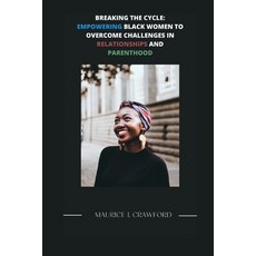(英文圖書) Breaking the Cycle: Empowering Black Women to Overcome Challenges in Relationships and Parent... 平裝版, Independently Published, 英文