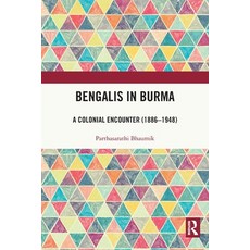 (英文圖書) Bengalis in Burma: A Colonial Encounter (1886-1948) 平裝版, Routledge Chapman & Hall, 英文