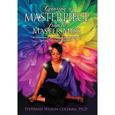 (英文圖書) Creating a Masterpiece from a Master Mess: A 'Prescription" to create an amazing Life by Igni... 精裝版, Champagne Connection, 英文