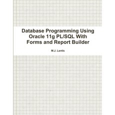 (英文圖書) Database Programming Using Oracle 11g PL/SQL With Forms and Report Builder 平裝版, Lulu.com, 英文