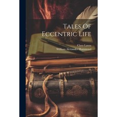 (英文圖書) Tales Of Eccentric Life 平裝版, Legare Street Press, 英文