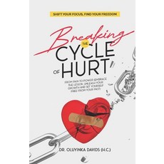 (英文圖書) Breaking the Cycle of Hurt: Shift Your Focus Find Your Freedom 平裝版, Independently Published, 英文