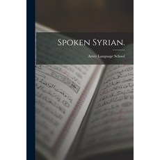 (英文圖書) Spoken Syrian. 平裝版, Hassell Street Press, 英文