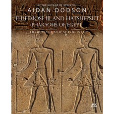 (英文圖書) Thutmose III and Hatshepsut Pharaohs of Egypt: Their Lives and Afterlives 精裝版, American University in Cair..., 英文