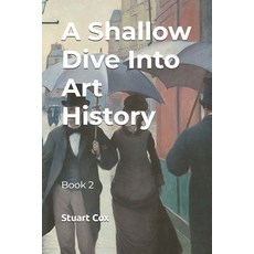 (英文圖書) A Shallow Dive Into Art History: Book 2 平裝版, Independently Published, 英文