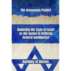 (英文圖書) The Armaaruss Project: Anointing the State of Israel as the Center of Artificia... 平裝版, Anthony of Boston, 英文