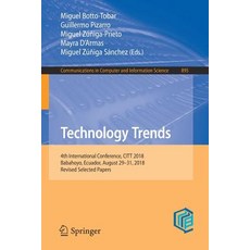 Technology Trends: 4th International Conference Citt 2018 Babahoyo Ecuador August 29-31 2018 R... 平裝版, Springer, 英文